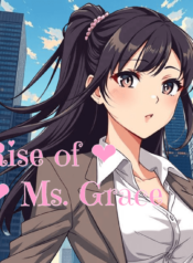 Rise of Ms. Grace