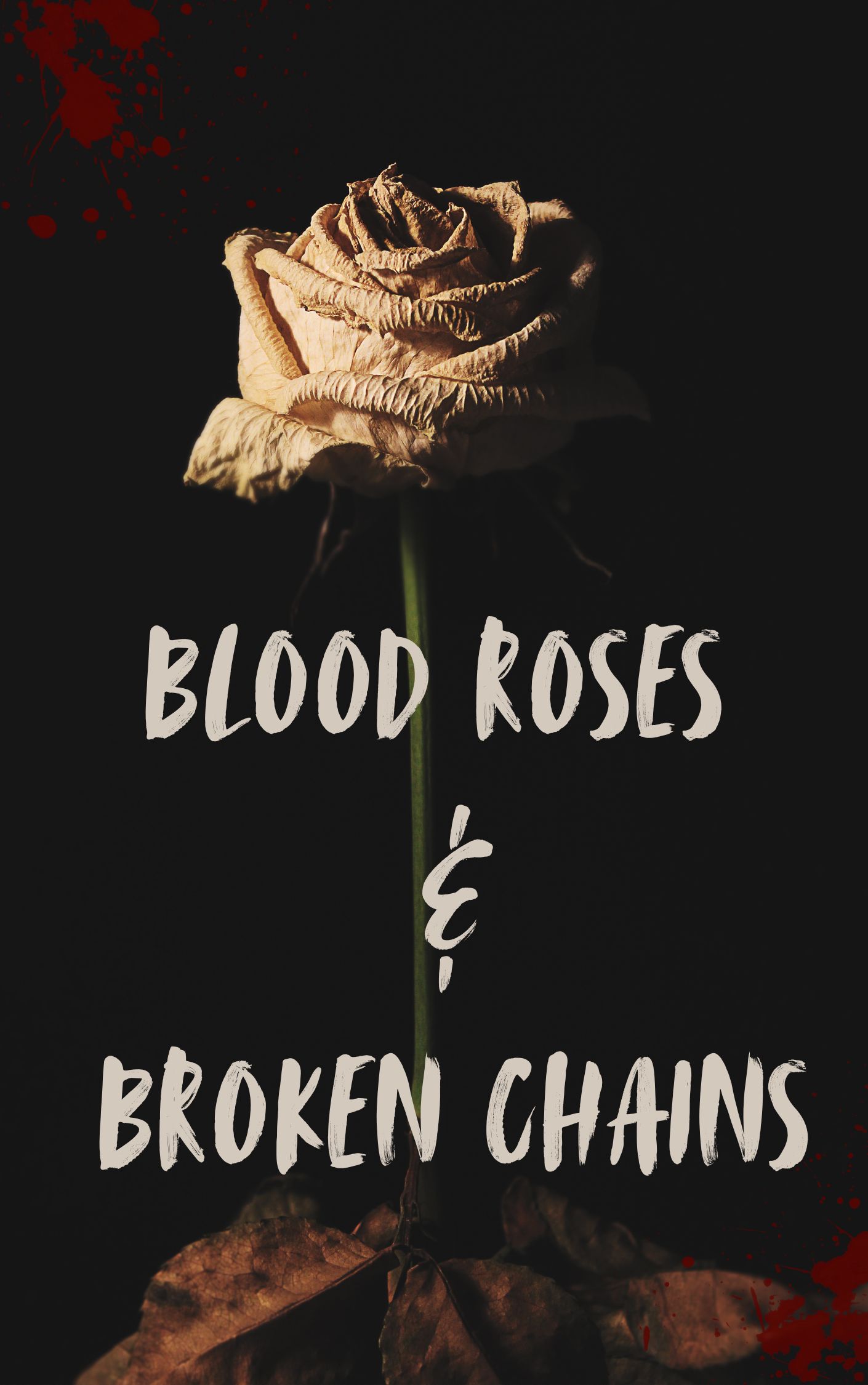 Blood Roses & Broken Chains final
