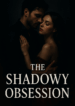 The Shadowy Obsession