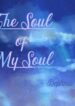 The Soul of My Soul