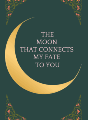 The Moon That Connects My Fate To You